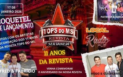 Revista Tops do MS: Do Tereré ao Palco das Grandes Baladas, comemora 11 anos dia 17 de Janeiro de 2026 na Boate do Rádio clube cidade.