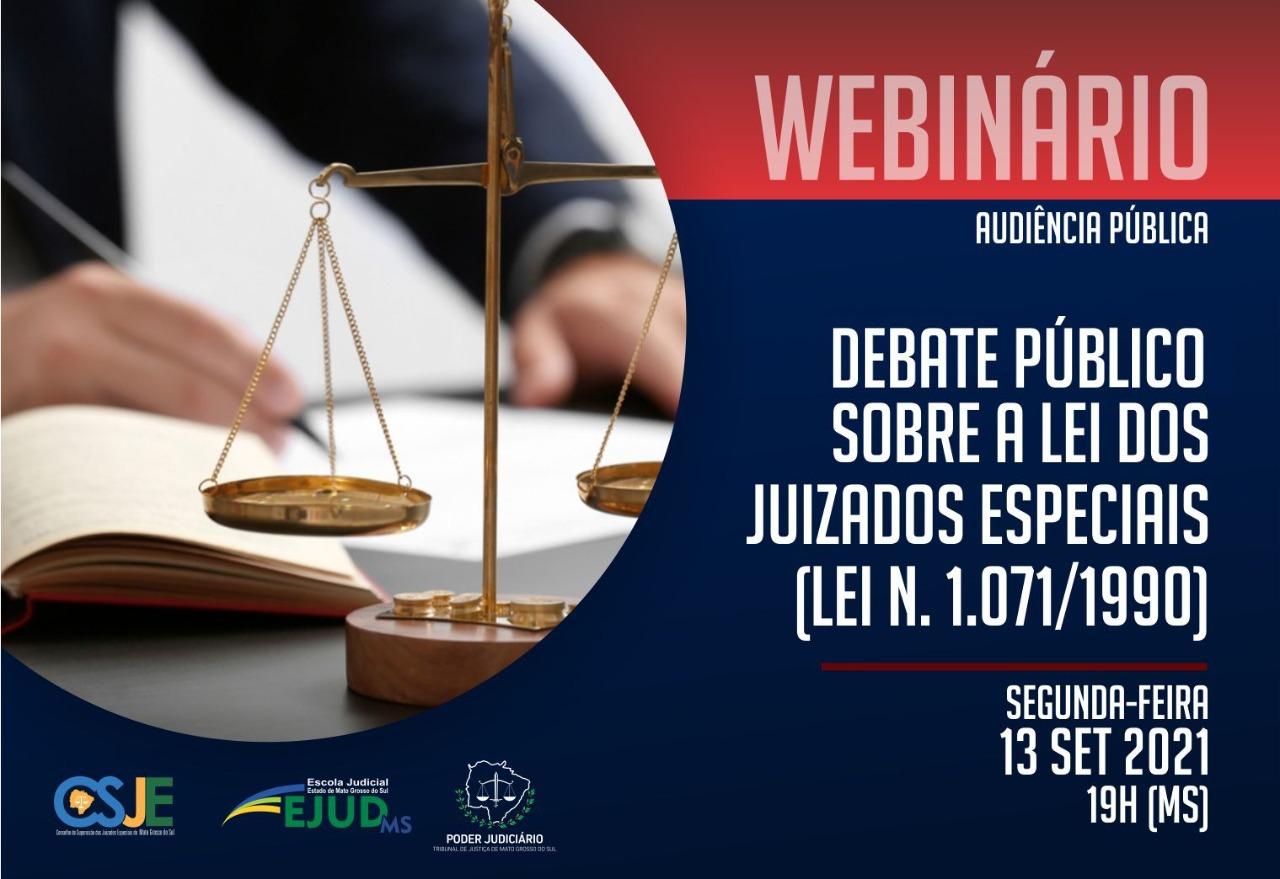 TJ promove debate público sobre a atualização da Lei dos Juizados Especiais de MS. TJ promove debate público sobre a atualização da Lei dos Juizados Especiais de MS.