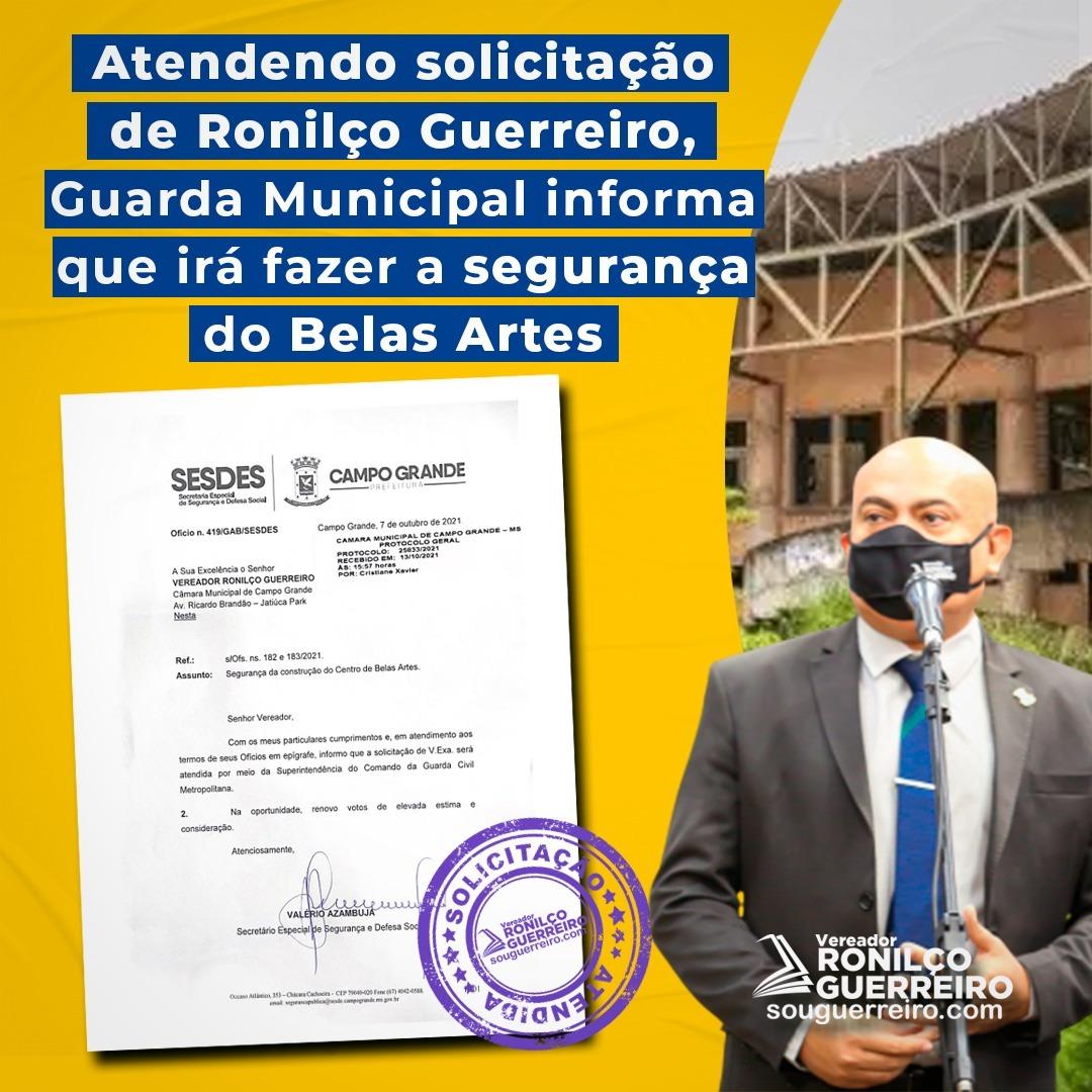 Guarda Municipal atende solicitação de Ronilço Guerreiro e prédio do Centro de Belas Artes terá segurança permanente.