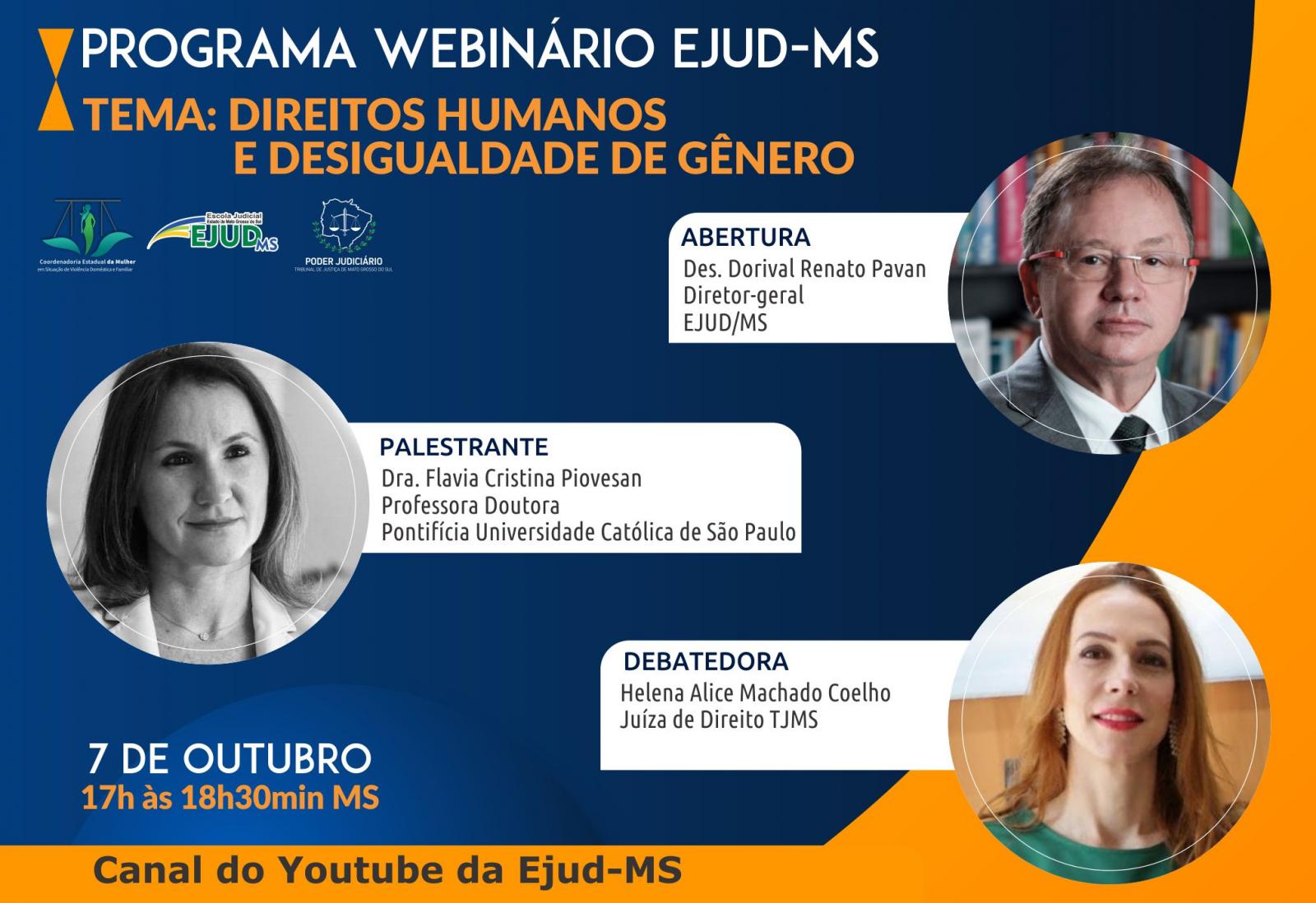 Participe do Programa Webinário Ejud-MS: “Direitos Humanos e Desigualdade de Gênero”. Participe do Programa Webinário Ejud-MS: “Direitos Humanos e Desigualdade de Gênero”.
