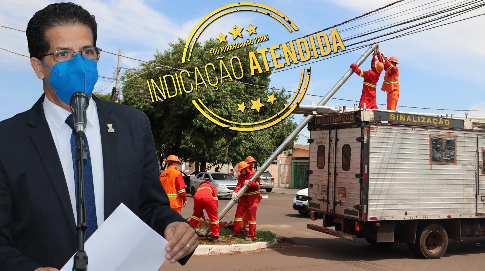 INDICAÇÃO ATENDIDA! Vereador Edu Miranda solicita semáforo em cruzamento na Vila Alba.