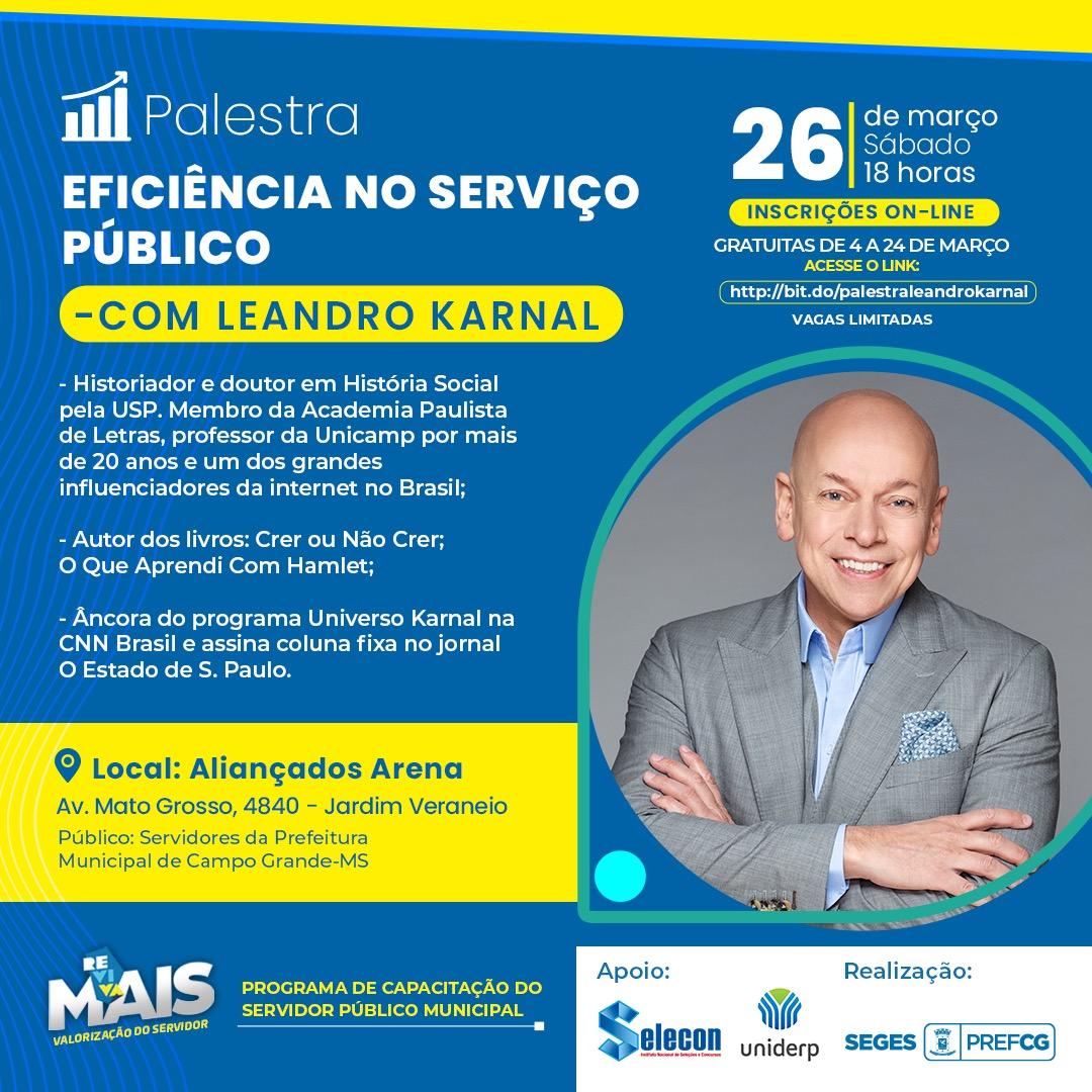 LEANDRO KARNAL ABORDARÁ EFICIÊNCIA NO SERVIÇO PÚBLICO DURANTE PALESTRA PARA SERVIDORES MUNICIPAIS. LEANDRO KARNAL ABORDARÁ EFICIÊNCIA NO SERVIÇO PÚBLICO DURANTE PALESTRA PARA SERVIDORES MUNICIPAIS.