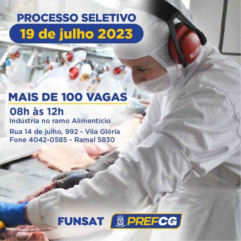 Em parceria com indústria de alimentos, Funsat realiza ação com 145 vagas nesta quarta-feira.