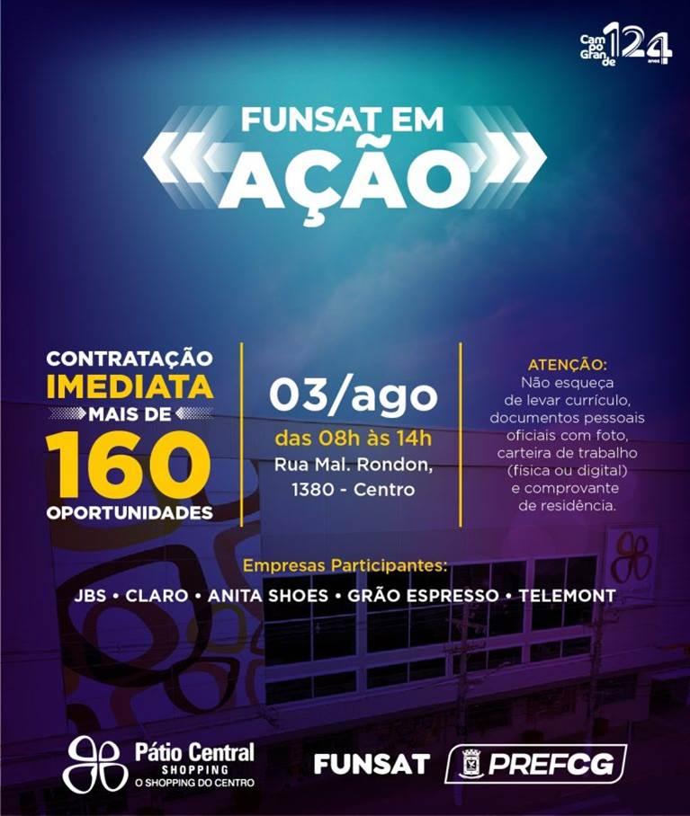 Em parceria com o Pátio Central, Funsat vai oferecer mais de 160 vagas em ação nesta quinta-feira.