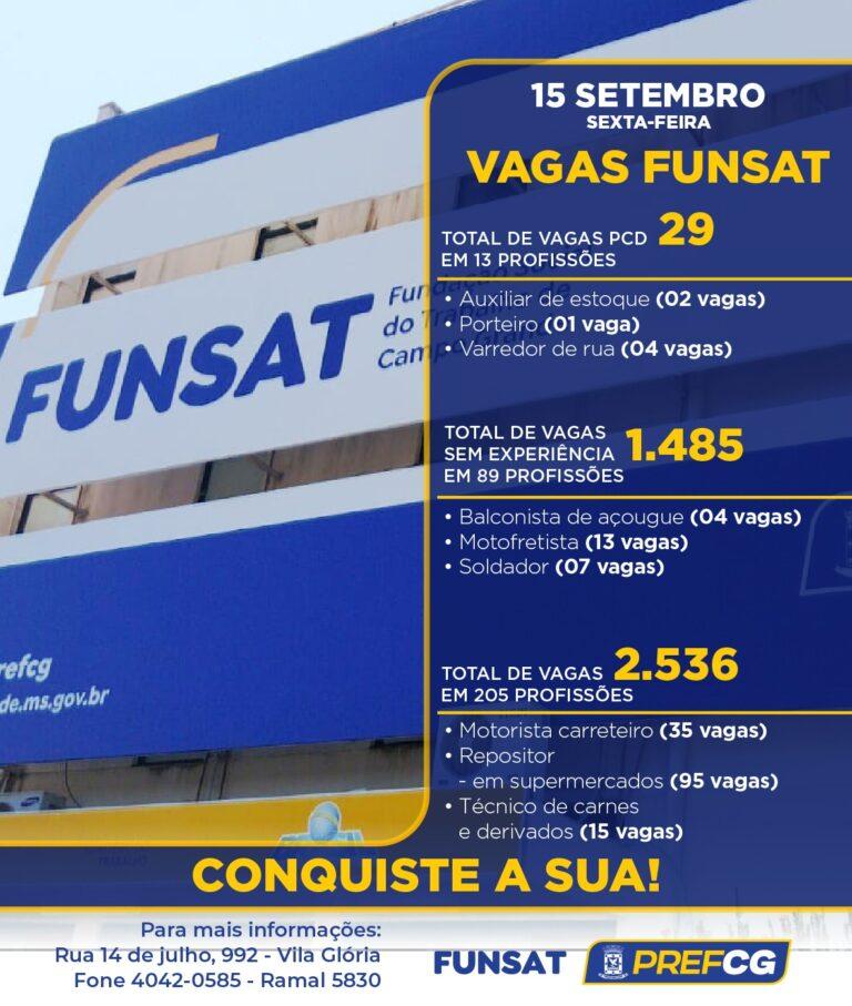 Funsat anuncia mais de 2,5 mil vagas de emprego em 205 funções nesta sexta-feira .