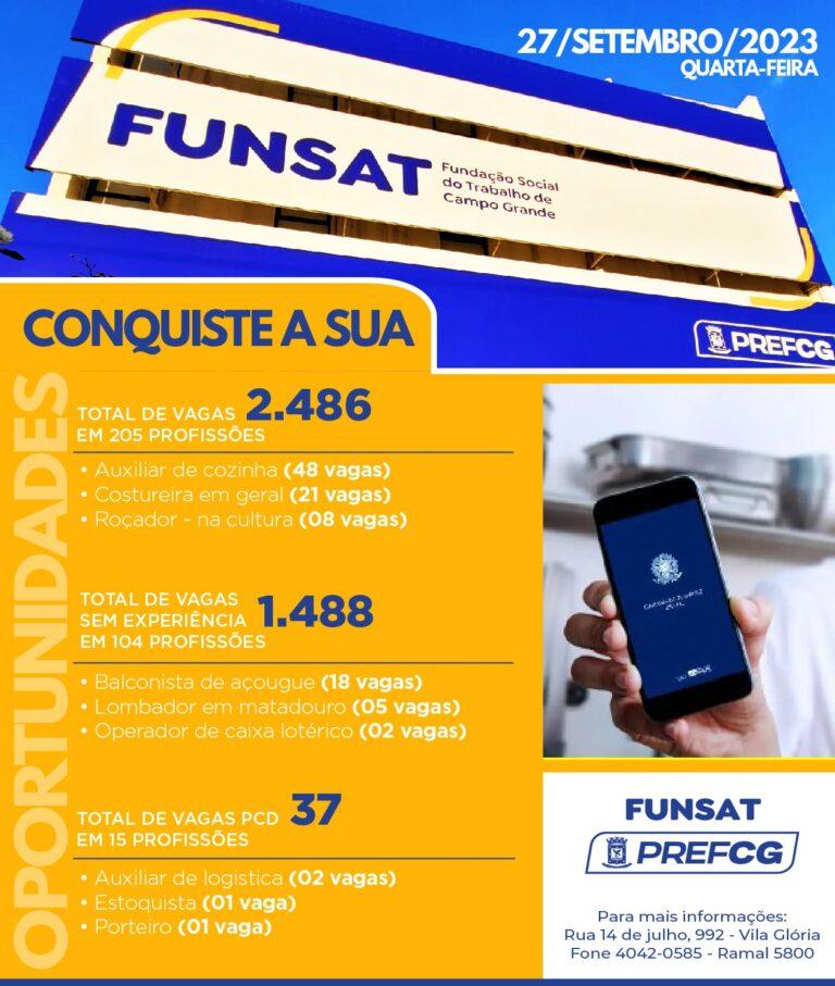 Funsat anuncia 2.486 vagas de emprego em 205 funções nesta terça-feira.