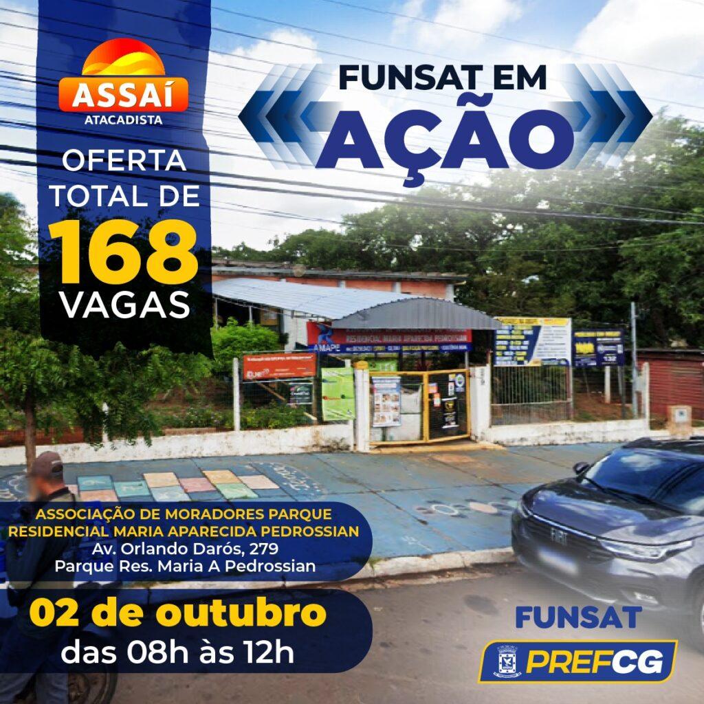 Em parceria com atacadista, Funsat vai ofertar 168 vagas em 15 funções na próxima segunda.