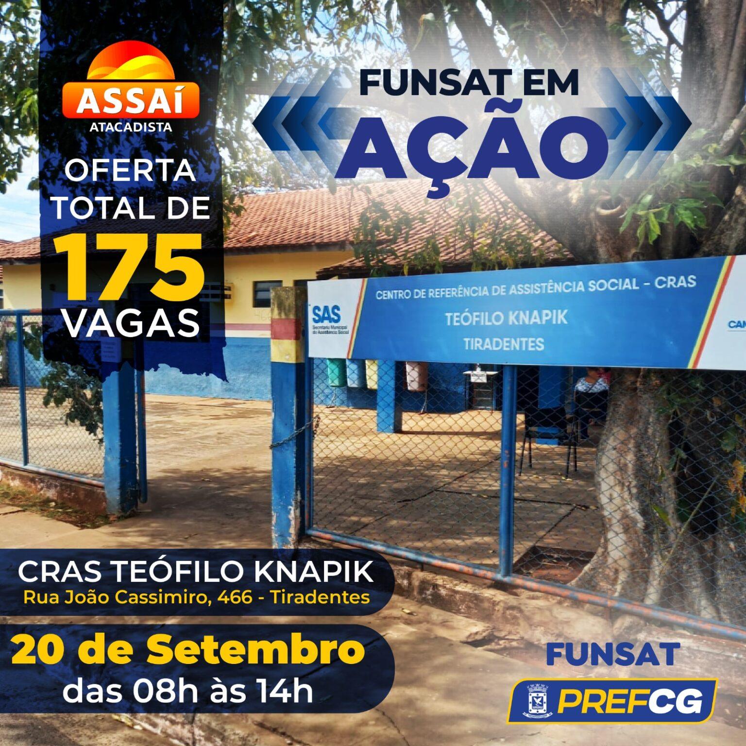 Funsat oferece 175 vagas em parceria com atacadista nesta quarta-feira.