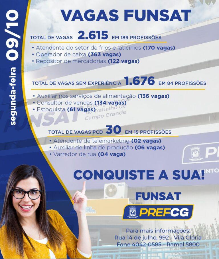 Funsat oferece mais de 2.600 vagas de emprego nesta segunda-feira.