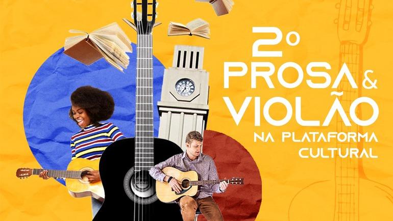 Música e poesia embalam 2ª edição do Prosa & Violão. Música e poesia embalam 2ª edição do Prosa & Violão.