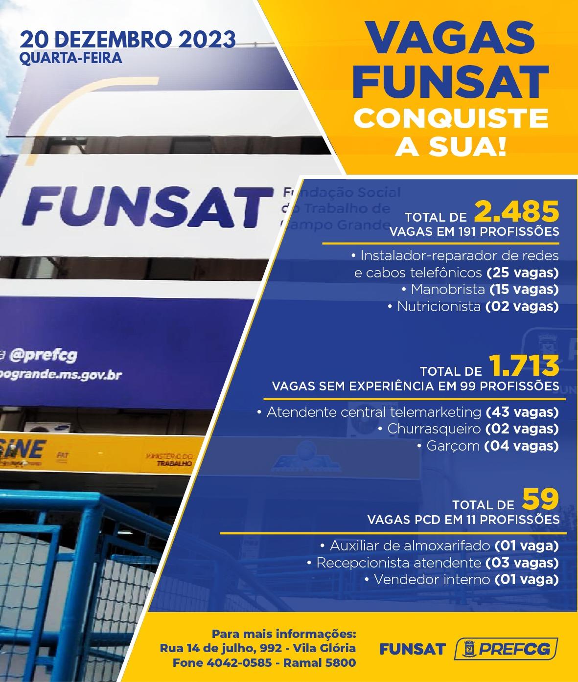 Funsat anuncia 2.485 vagas de emprego em 250 empresas nesta quarta-feira.