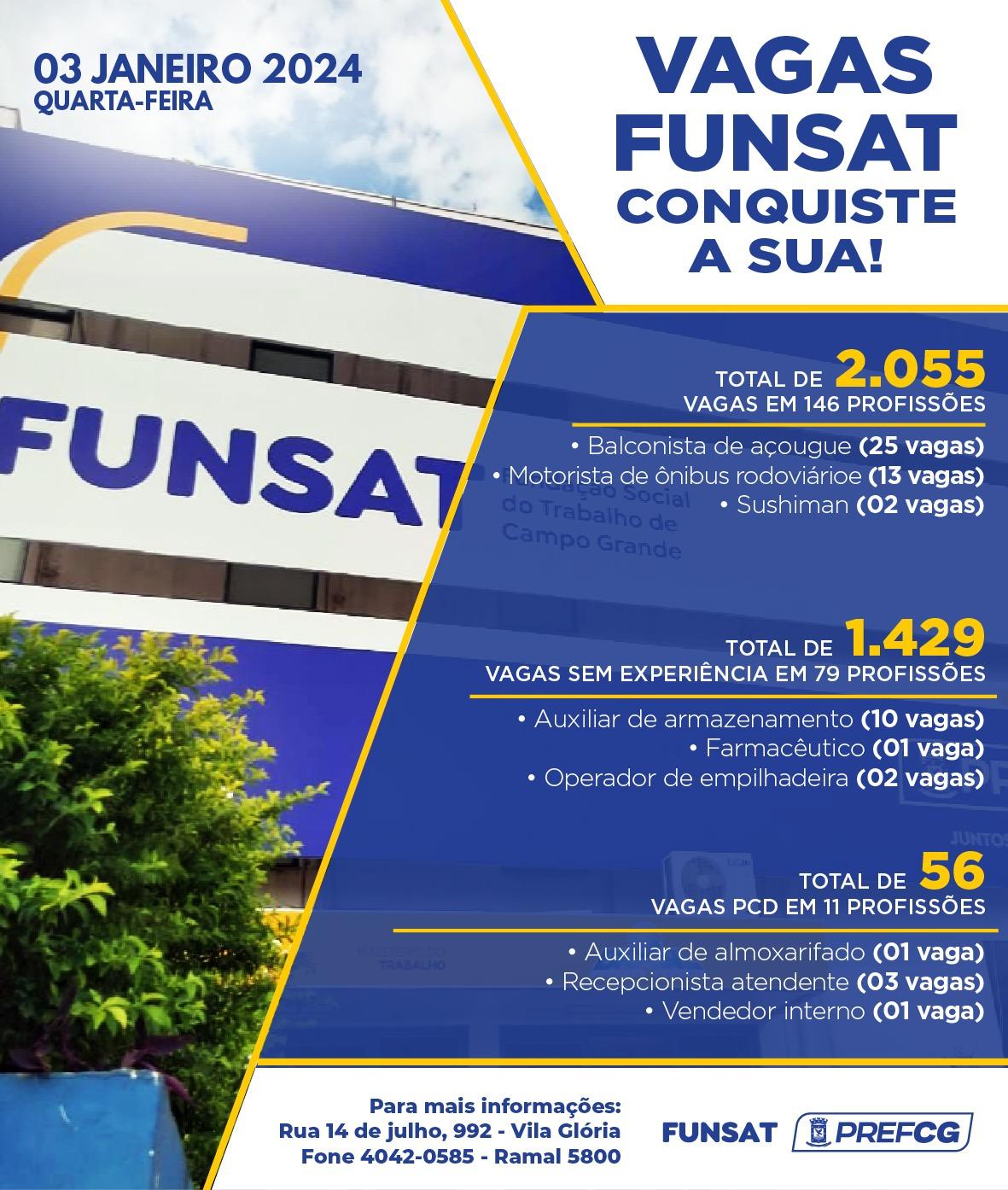 Funsat anuncia 2.055 vagas de emprego em 146 profissões nesta quarta-feira.