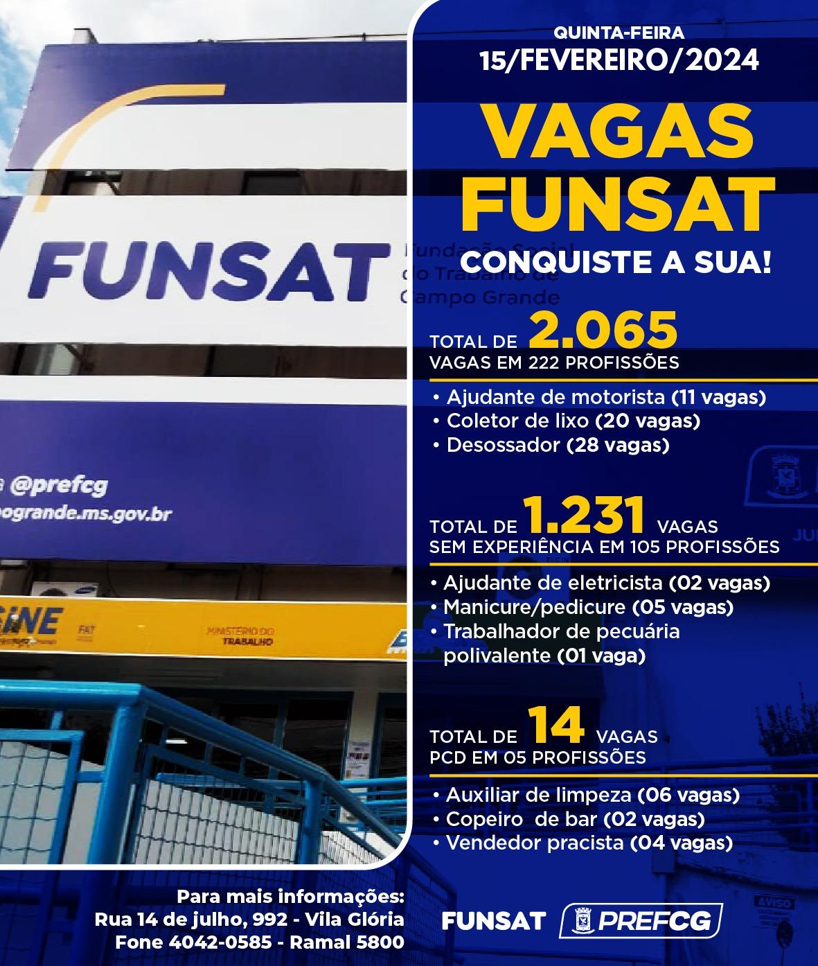 Funsat anuncia 2.065 vagas de emprego em 222 profissões nesta quinta-feira .