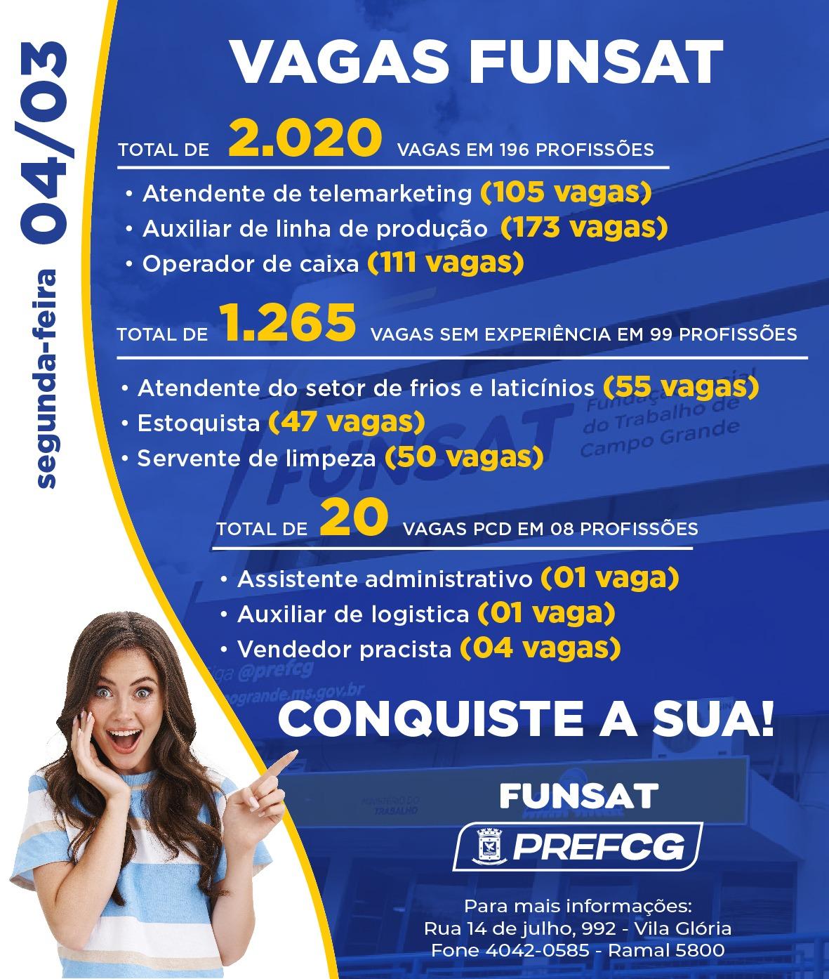 Funsat anuncia 2.020 vagas de emprego em 196 profissões nesta segunda-feira.