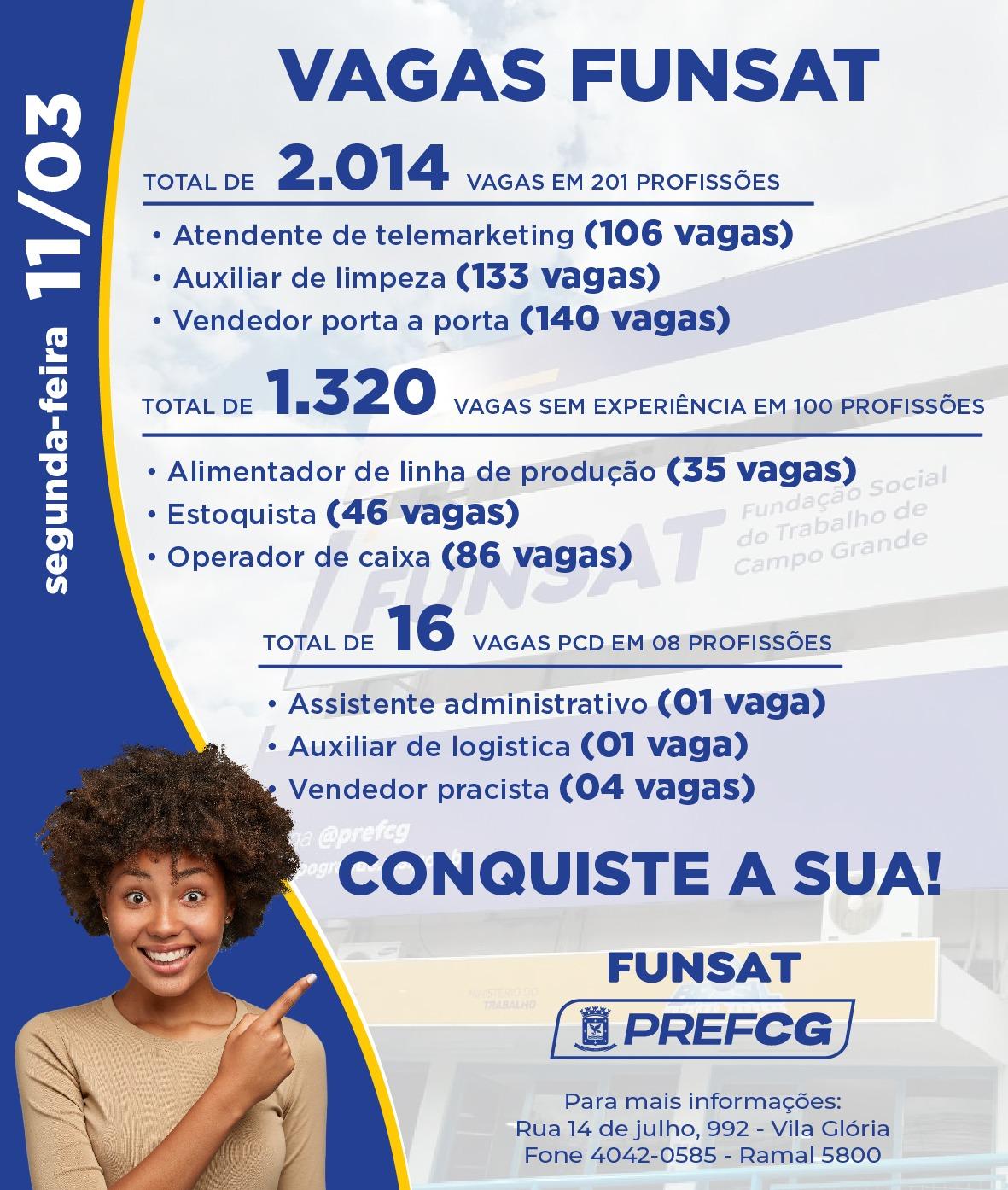 Funsat anuncia 2.014 vagas de emprego em 276 empresas nesta segunda-feira.