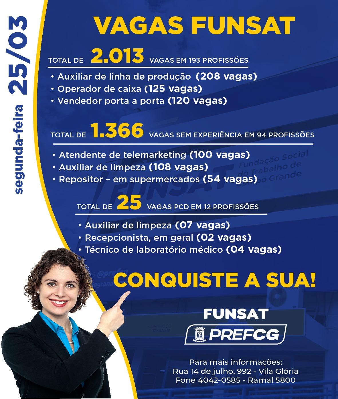 Funsat anuncia 2 mil vagas de emprego em 189 funções nesta segunda-feira.