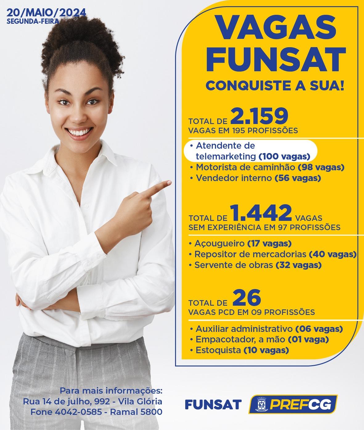 Funsat anuncia 2.159 vagas de emprego em 201 funções nesta segunda-feira.