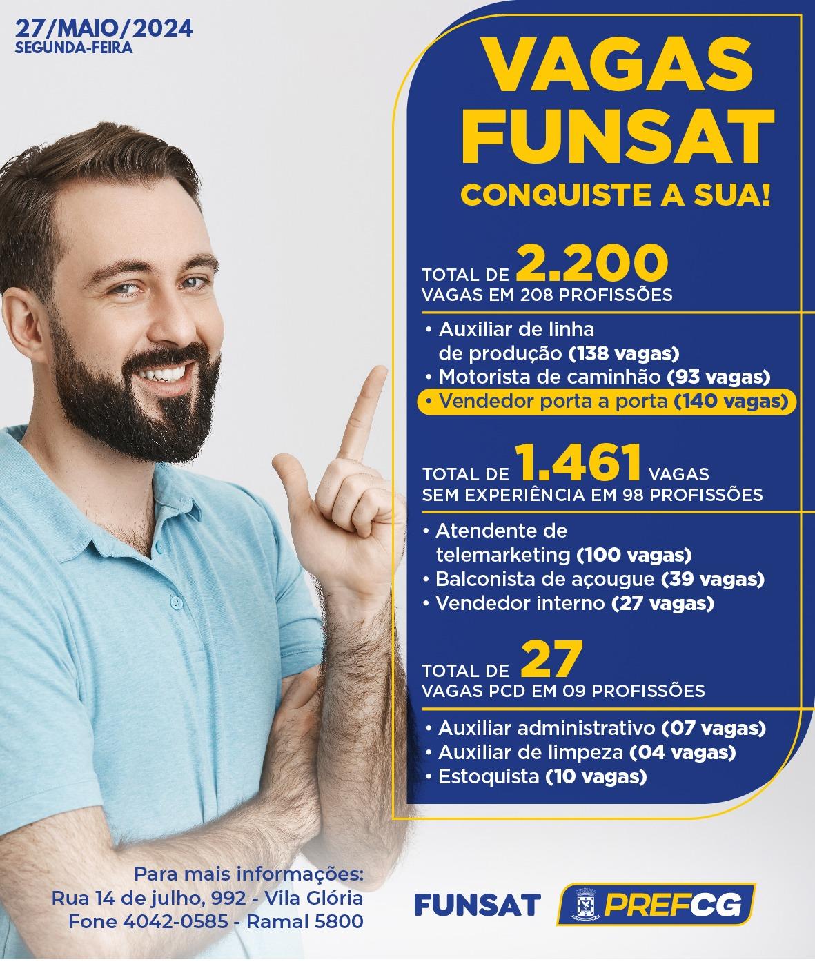 Funsat anuncia 2.200 vagas de emprego em 208 funções nesta segunda-feira.
