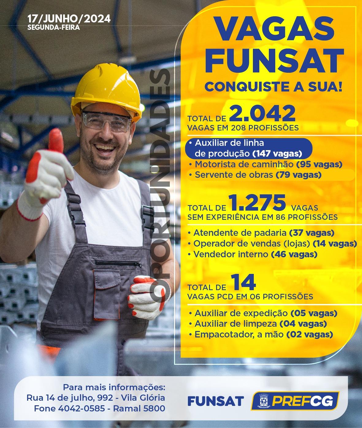 Funsat anuncia 2.042 vagas de emprego em 208 funções nesta segunda-feira. Funsat anuncia 2.042 vagas de emprego em 208 funções nesta segunda-feira.