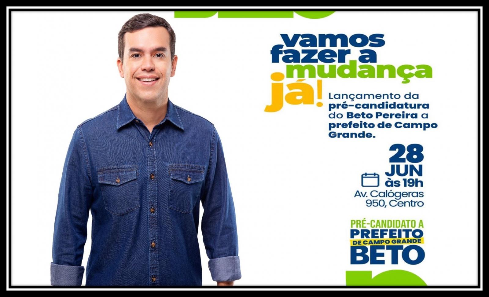 Beto Pereira lança candidatura a prefeito de Campo Grande na próxima sexta-feira dia 28 de junho de 2024. Beto Pereira lança candidatura a prefeito de Campo Grande na próxima sexta-feira dia 28 de junho de 2024.