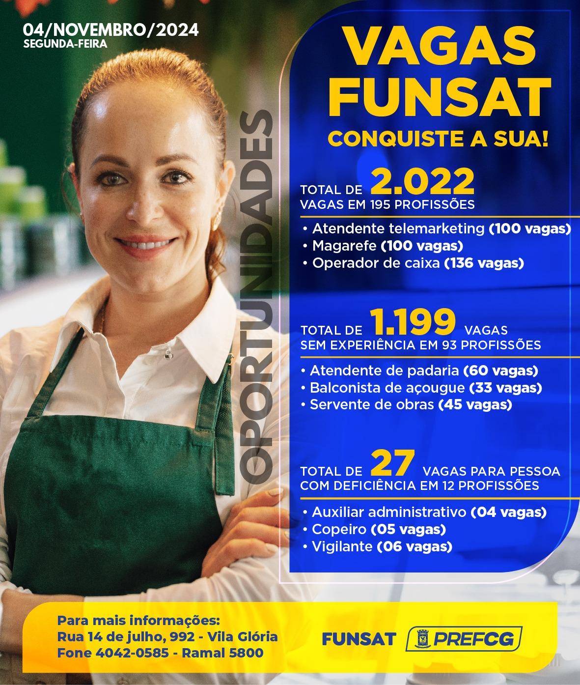 Funsat anuncia 2.022 vagas de emprego em 250 profissões diferentes nesta segunda-feira.