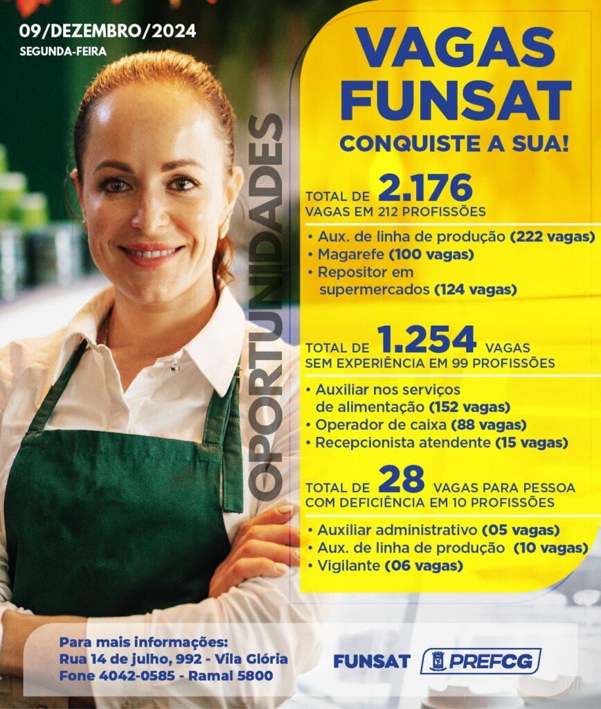 Funsat oferece 2.176 oportunidades nesta segunda-feira. Funsat oferece 2.176 oportunidades nesta segunda-feira.