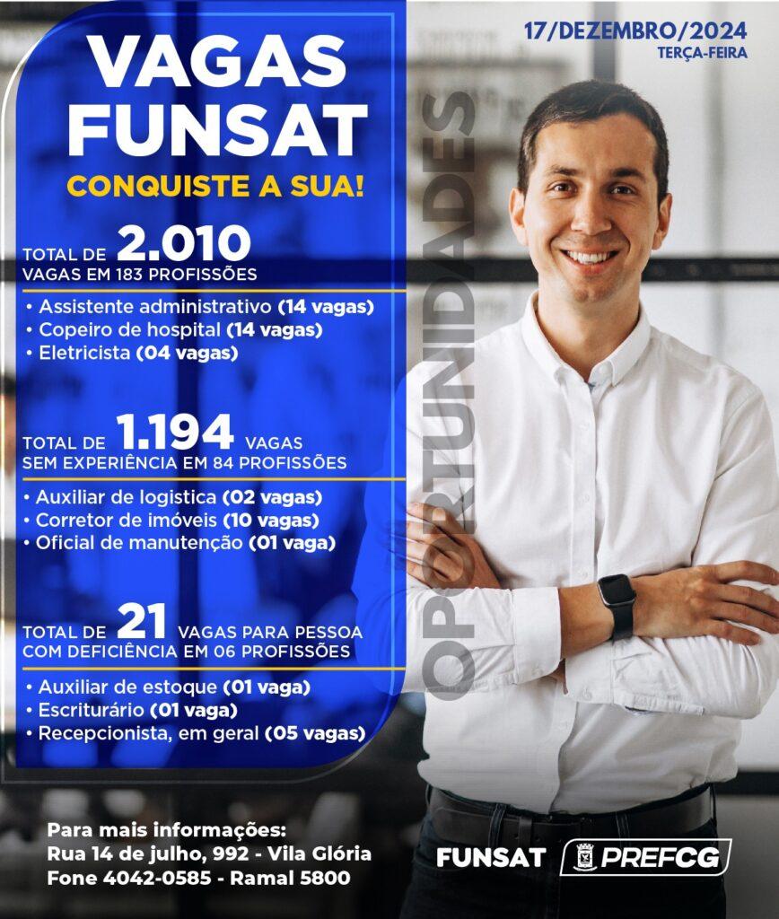 Funsat oferece 2.010 vagas nesta terça-feira. Funsat oferece 2.010 vagas nesta terça-feira.