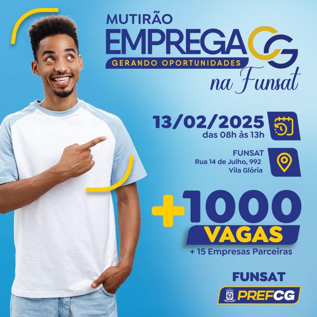 Funsat oferece 1.930 vagas em dia de mutirão Emprega CG. Funsat oferece 1.930 vagas em dia de mutirão Emprega CG.