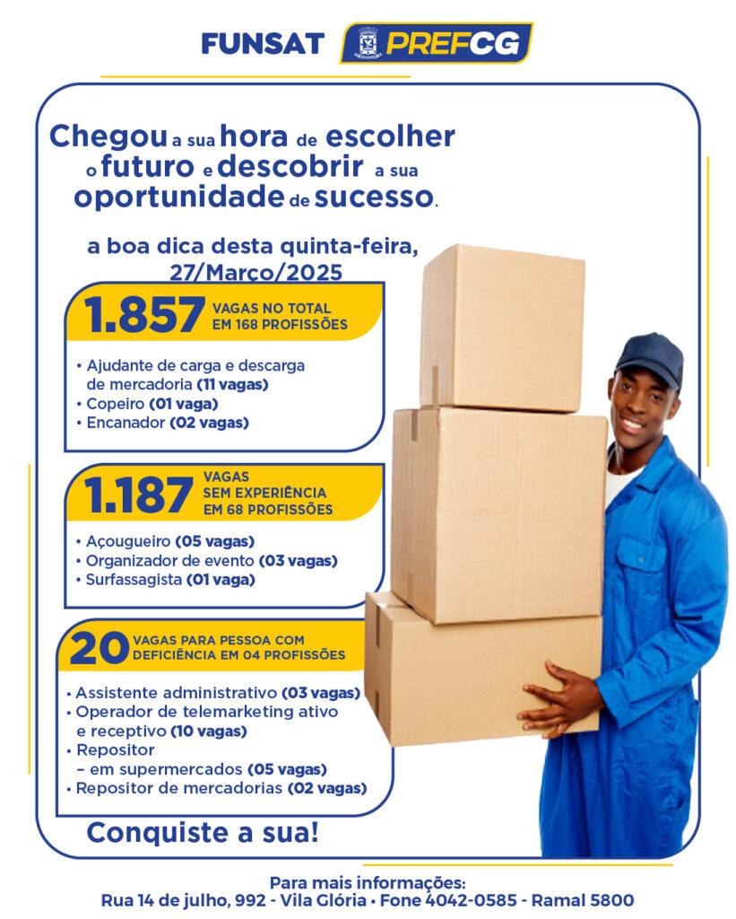 Funsat oferece 1.857 vagas nesta quinta-feira. Funsat oferece 1.857 vagas nesta quinta-feira.