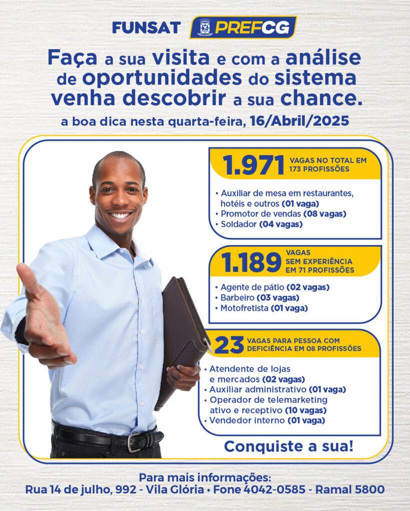 Funsat oferta de 1.971 vagas de trabalho nesta quarta-feira. Funsat oferta de 1.971 vagas de trabalho nesta quarta-feira.