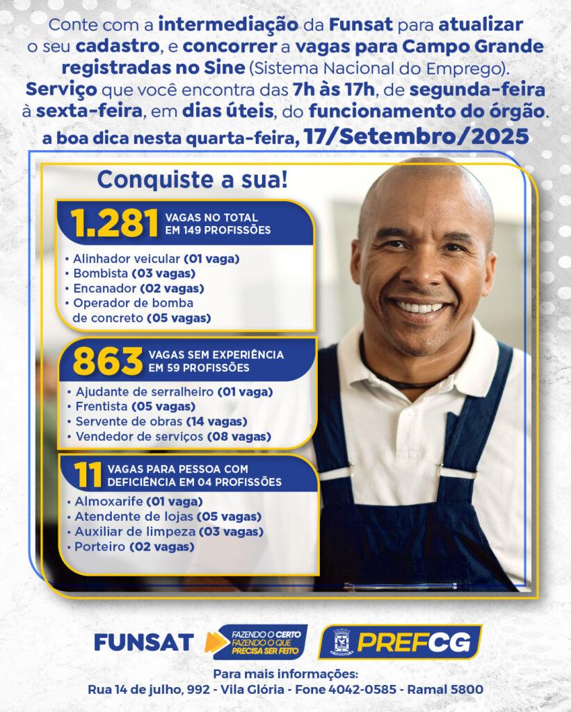 Super Quarta: Funsat oferece oportunidades de emprego para 188 empresas em Campo Grande.