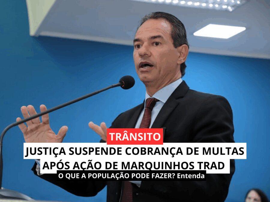 Justiça acolhe ação popular de Marquinhos Trad e suspende multas aplicadas por radares irregulares em Campo Grande.